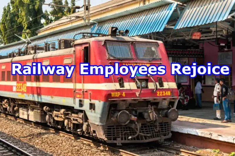 Railway Employees Rejoice